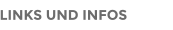 LINKS UND INFOS